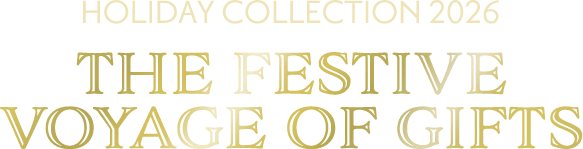 HOLIDAY COLLECTION 2026 THE FESTIVE VOYAGE OF GIFTS